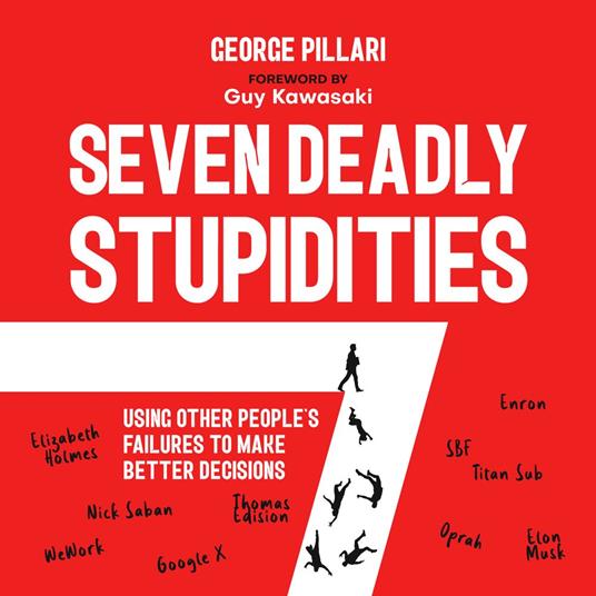 The Seven Deadly Stupidities
