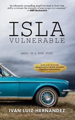 Isla Vulnerable: Based on a True Story - Ivan Luiz Hernandez - cover