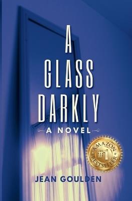 A Glass Darkly - Jean Goulden - cover