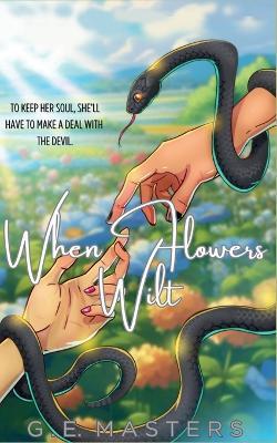 When Flowers Wilt - G E Masters - cover