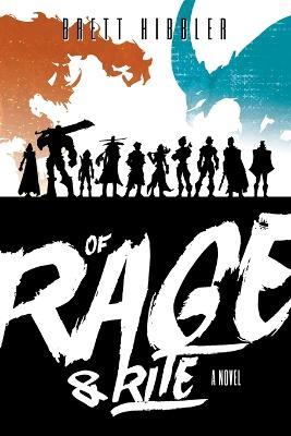 Of Rage & Rite - Brett Hibbler - cover