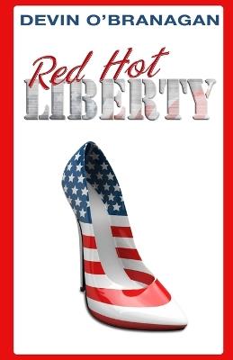 Red Hot Liberty - Devin O'Branagan - cover
