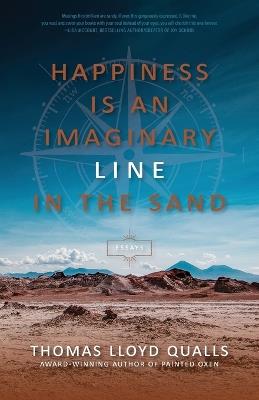 Happiness is An Imaginary Line in the Sand - Thomas Lloyd Qualls - cover