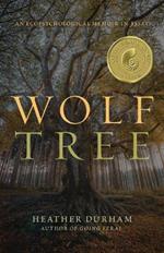 Wolf Tree: An Ecopsychological Memoir in Essays
