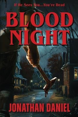 Blood Night: A brutal 1980s small-town slasher horror - Jonathan Daniel - cover
