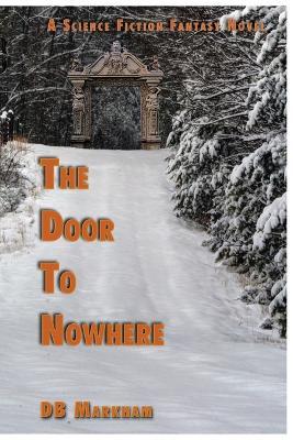 The Door To Nowhere - Daniel B Markham - cover