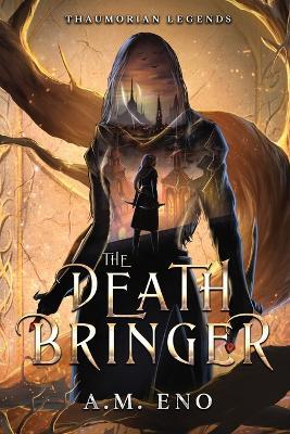 The Death Bringer - A M Eno - cover