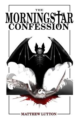 The Morningstar Confession - Matthew Lutton - cover