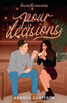 Pour Decisions - Amanda Chaperon - cover
