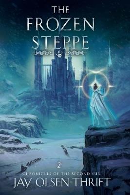 The Frozen Steppe - Jay Olsen-Thrift - cover