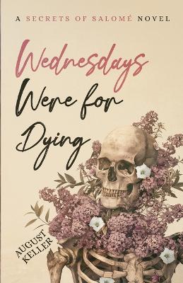 Wednesdays Were for Dying - August Keller - cover