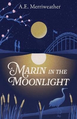 Marin in the Moonlight - A E Merriweather - cover