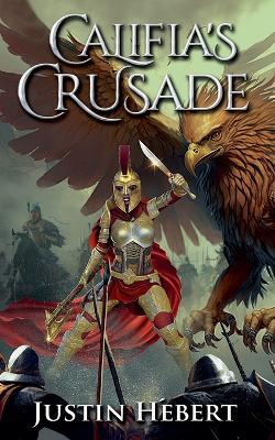 Califia's Crusade - Justin Hebert - cover