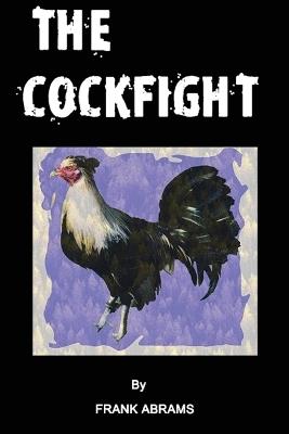 The Cockfight - Frank Alan Abrams - cover