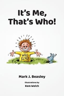It's Me, That's Who! - Mark J Beasley - cover