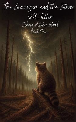 The Scavengers and the Storm - G S Teller - cover