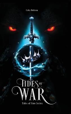 Tides of War: Book 2 in the Tides of Fate Series - Caley Robison - cover