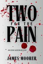 Two for the Pain