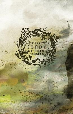 A Mist Sprite's Study of Being Human - Hinton - cover