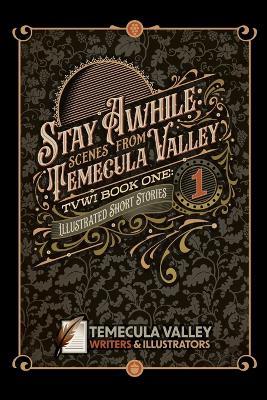 Stay Awhile: Scenes from Temecula Valley - Tvwi - cover