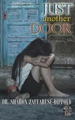Just Another Door: A Foster Care Story Based on True Events
