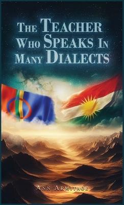 The Teacher Who Speaks In Many Dialects - Ann Armitage - cover