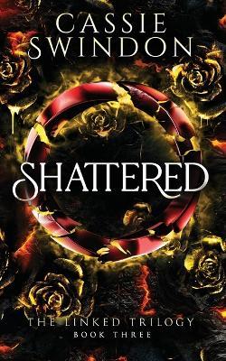 Shattered - Cassie Swindon - cover