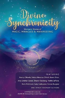 Divine Synchronicity: Women's Stories of Magic, Miracles & Manifesting - cover