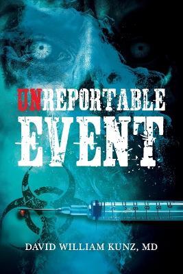 Unreportable Event - David William Kunz - cover