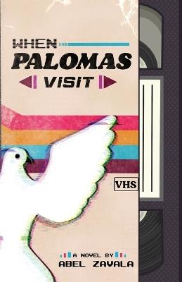 When Palomas Visit - Abel Zavala - cover