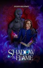 Shadow & Flame