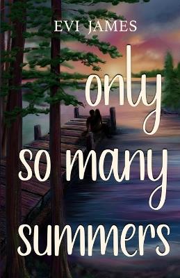 Only So Many Summers - Evi James - cover