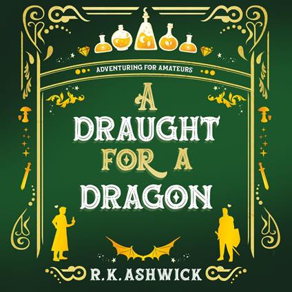 Draught for a Dragon, A