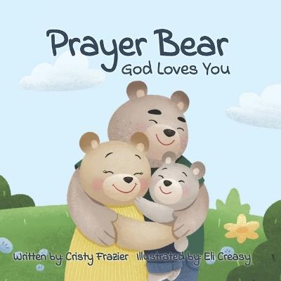 Prayer Bear: God Loves You - cover