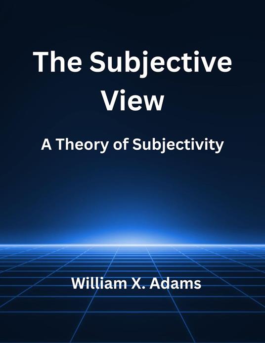 The Subjective View