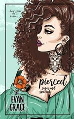 Pierced: Sugar and Spice Ink (Special Edition)