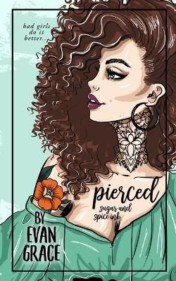 Pierced: Sugar and Spice Ink (Special Edition) - Evan Grace - cover