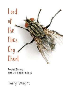Lord of the Flies Org Chart: Poem Zones and AI Social Satire - Terry Wright - cover