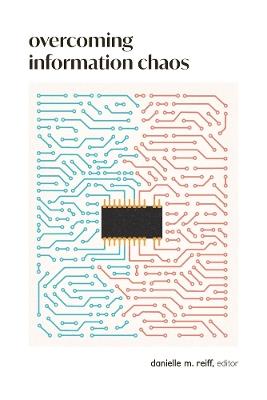 Overcoming Information Chaos: A Guide to Cultivating Peaceful Communities in the Digital Age - cover