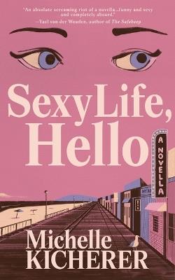 Sexy Life, Hello - Michelle Kicherer - cover