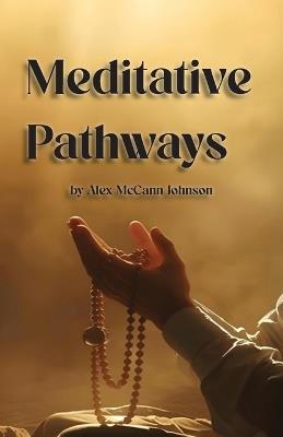 Meditative Pathways - Alex M Johnson - cover