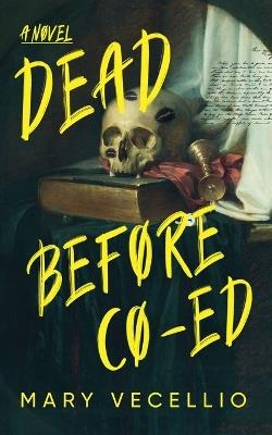 Dead Before Co-Ed - Mary Vecellio - cover