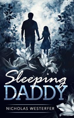 Sleeping Daddy - Nicholas Westerfer - cover