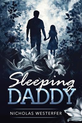 Sleeping Daddy - Nicholas Westerfer - cover