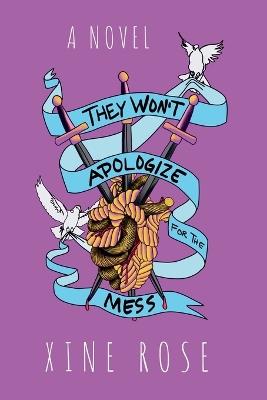 They Won't Apologize for the Mess: A survival guide for untying the knot - Xine Rose - cover