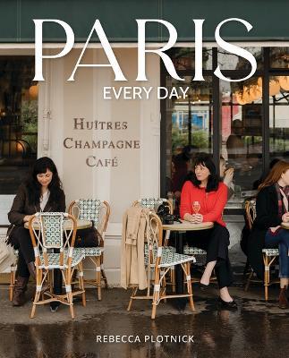 Paris Every Day - Rebecca Plotnick - cover
