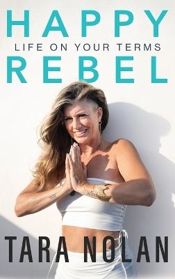 Happy Rebel - Tara Nolan - cover