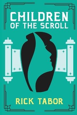 Children of the Scroll - Rick Tabor - cover