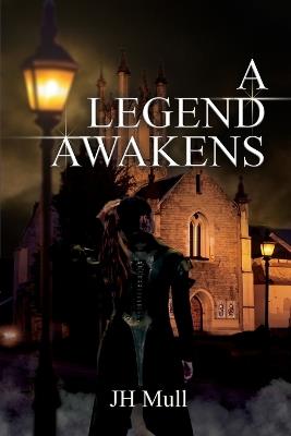 A Legend Awakens - Jh Mull - cover