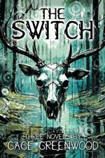 The Switch: Three Novels